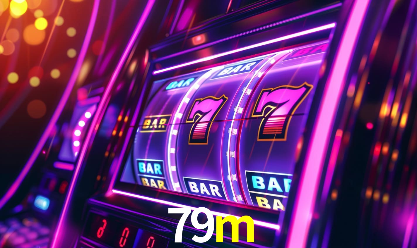 79m - Seu Cassino em um App - 79m.com